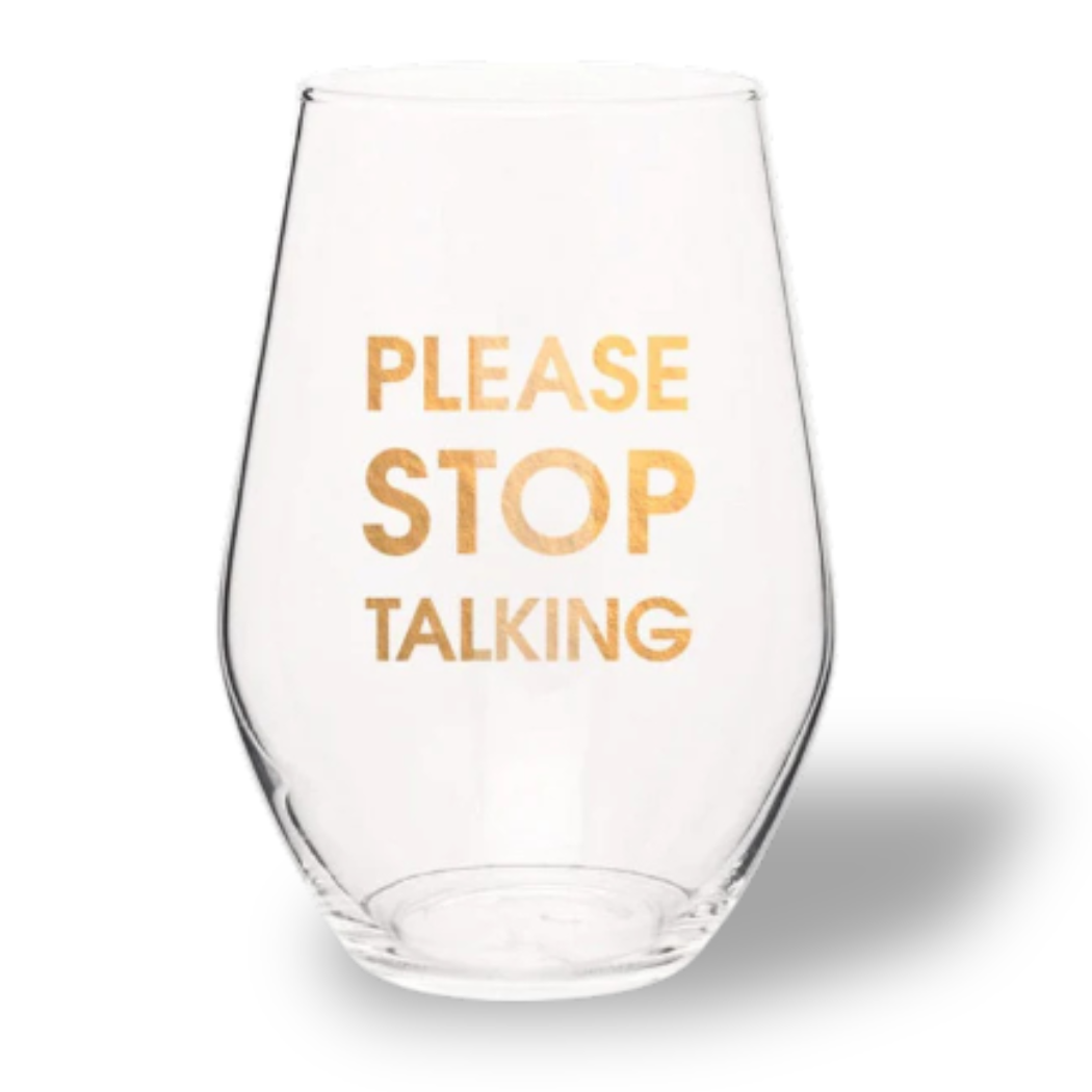 Please Stop Talking Wine Glass