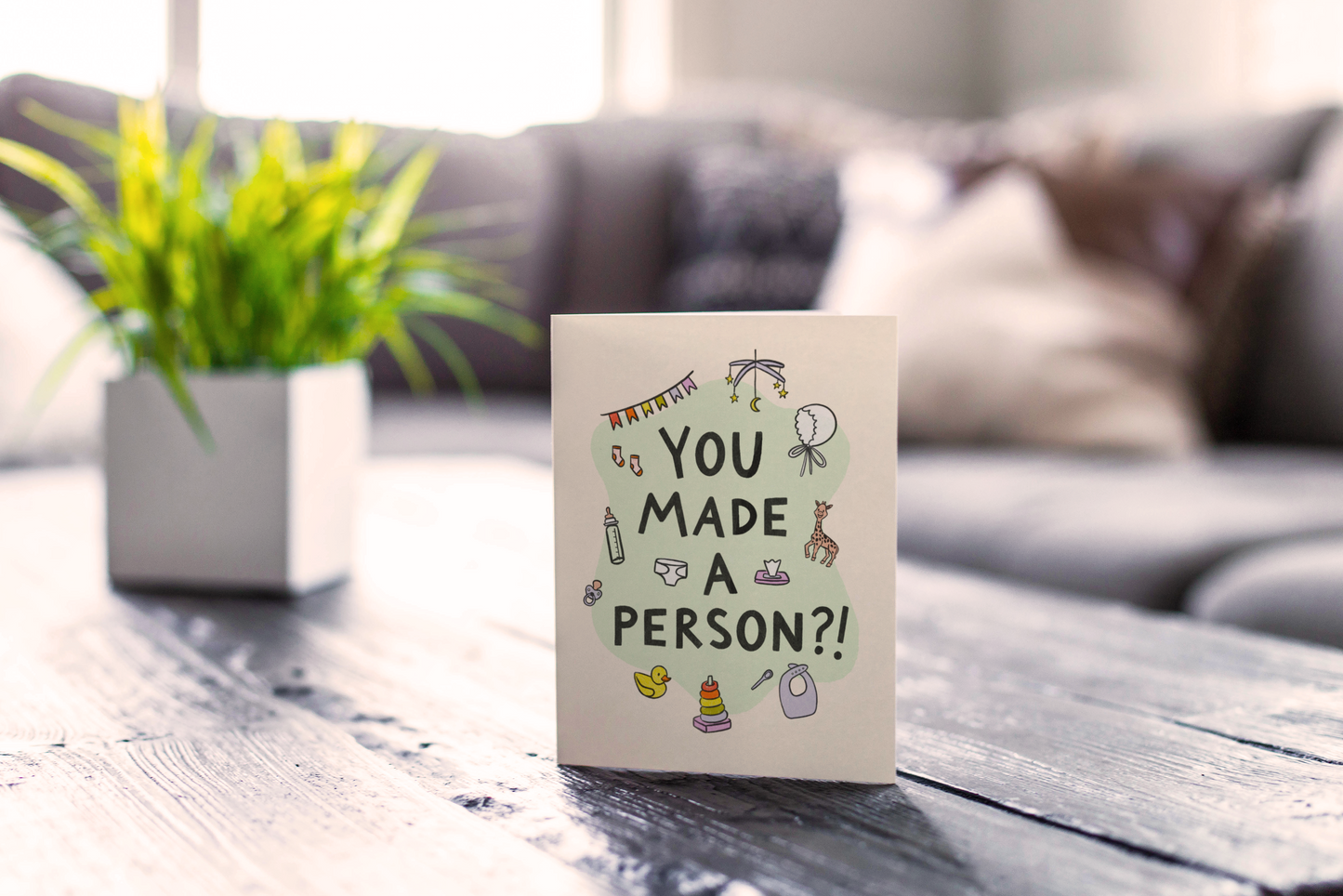 You Made A Person?! Baby Greeting Card