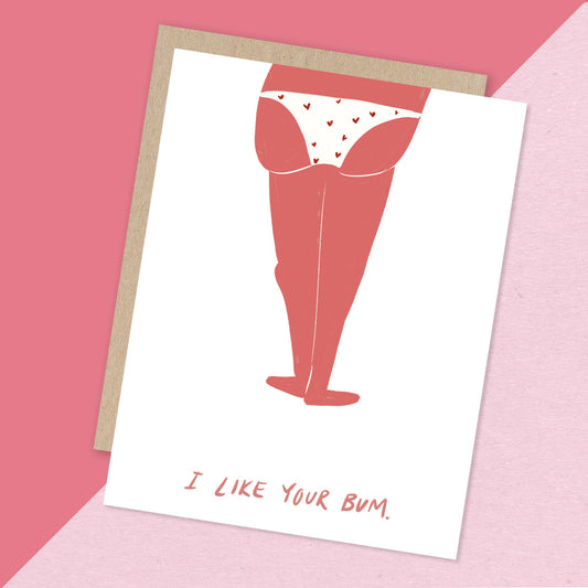 I Like Your Bum Love & Friendship Card