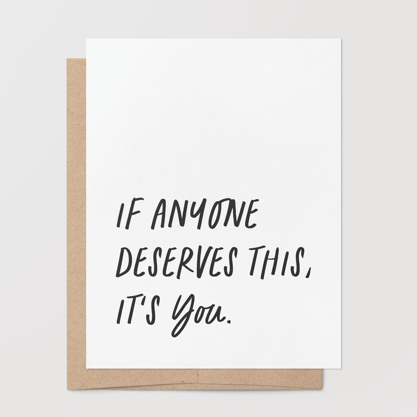 You Deserve This Greeting Card