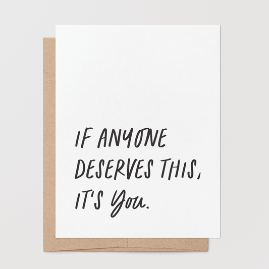 You Deserve This Greeting Card
