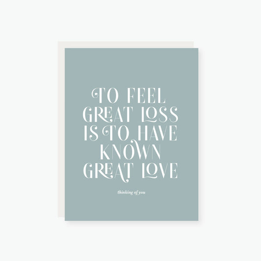 To Have Known Great Love Sympathy Card