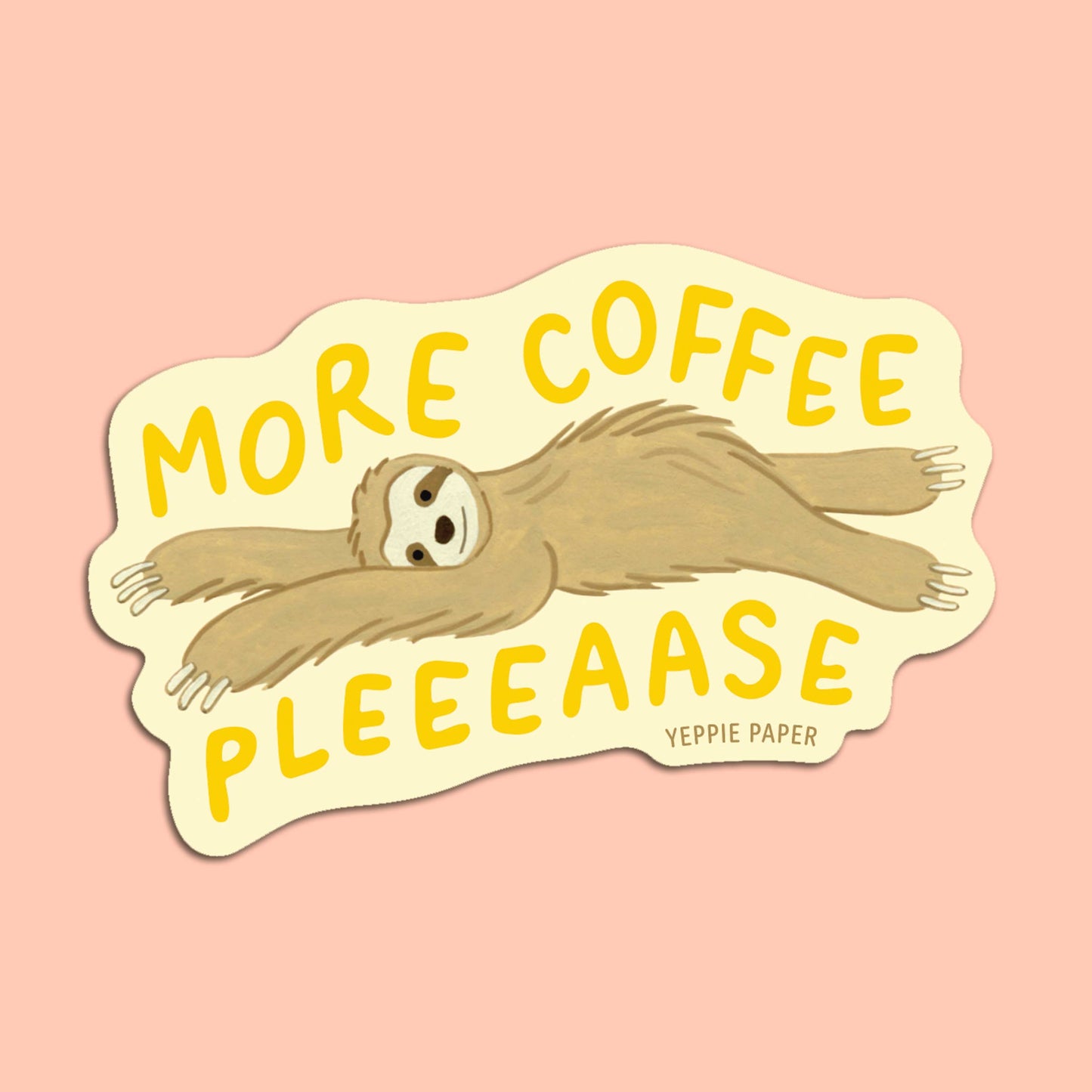 More Coffee Please Sleepy Sloth- Die Cut Sticker