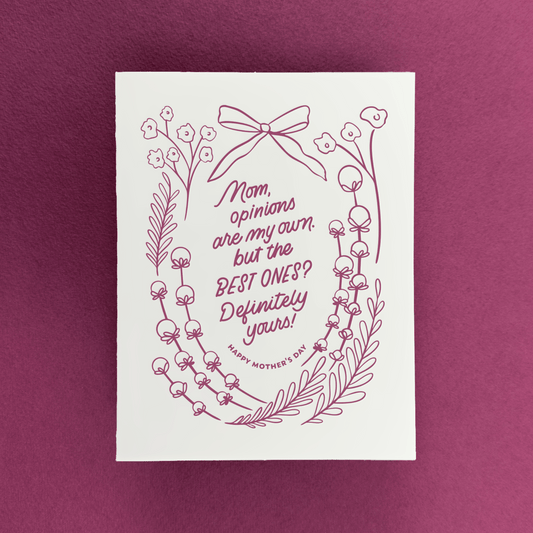 Mom's Best Opinions | Floral Mother's Day Letterpress Card