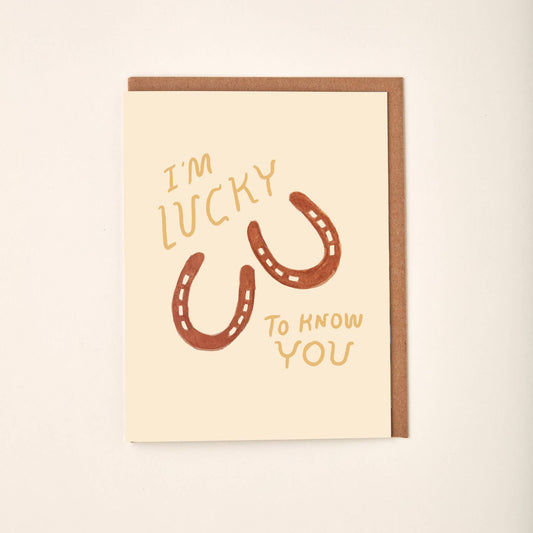 Lucky to Know You Horseshoe Greeting Card