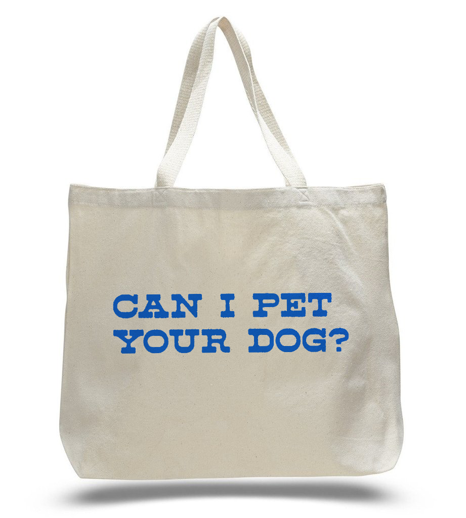 Can I Pet Your Dog Tote Bag