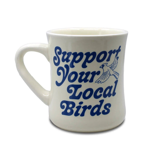 Support Your Local Birds Ceramic Mug