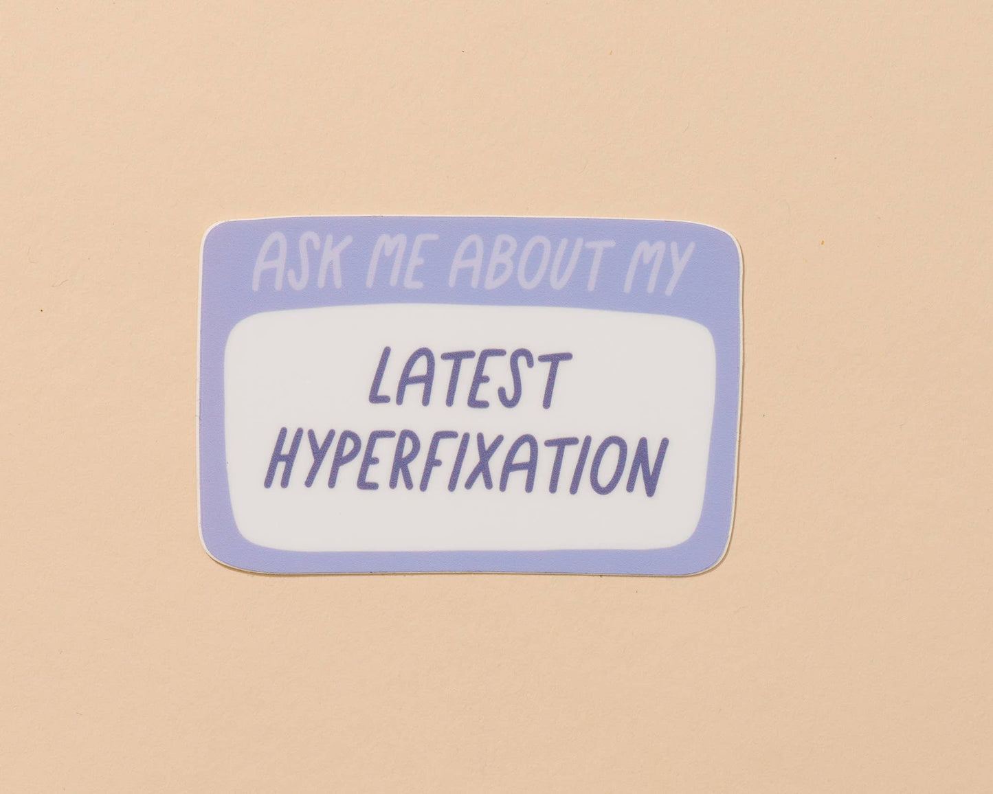 Latest Hyperfixation ADHD Vinyl Sticker