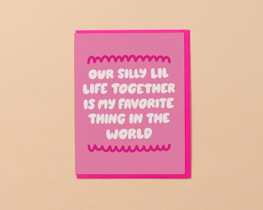 Our Silly Little Life Love Card