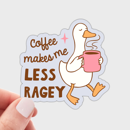 Coffee Makes Me Less Ragey Sticker
