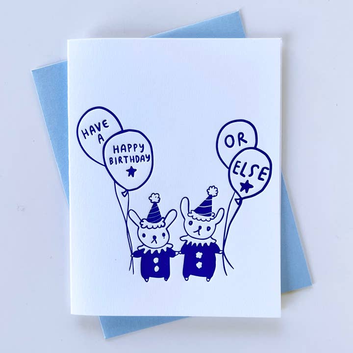 Or Else Birthday Card