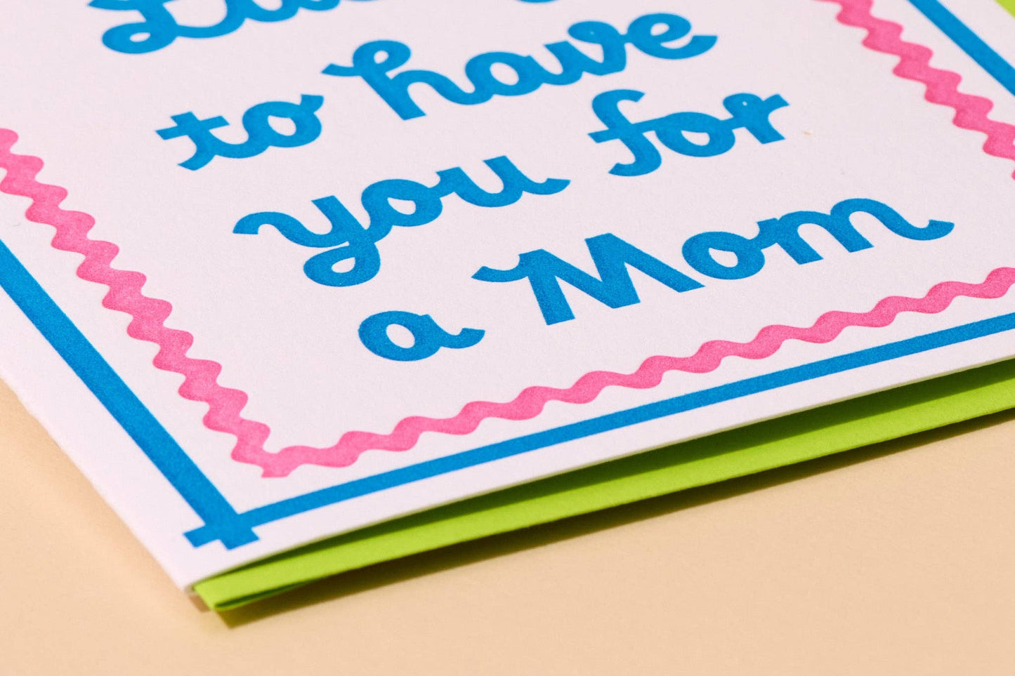 Letterpress Mother's Day Card | Lucky You're My Mom