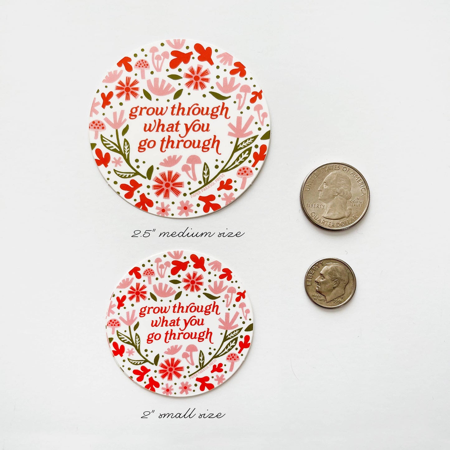 Grow Through What Go Through Sticker: Medium