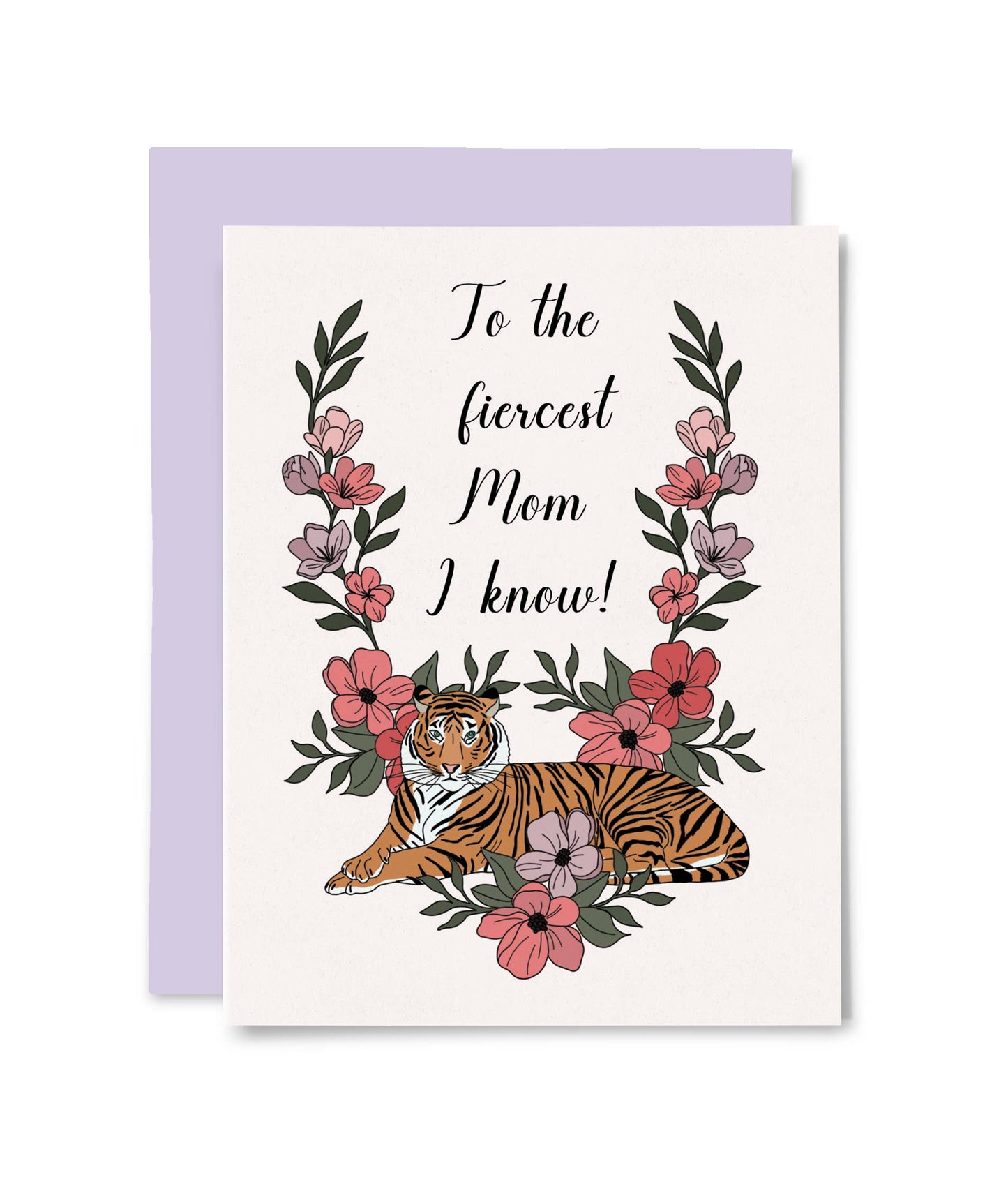 Fiercest Mom I Know Card