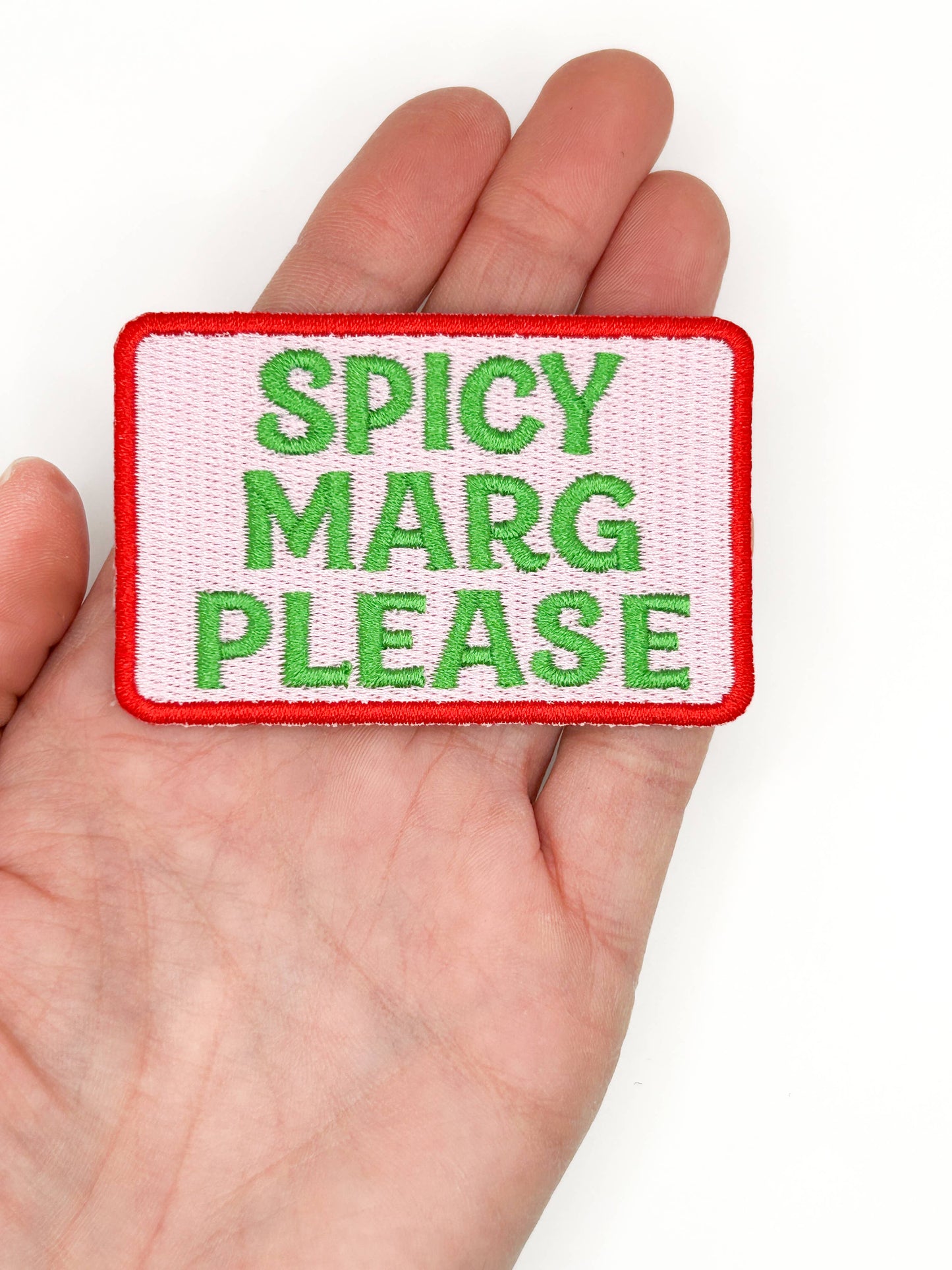 Spicy Marg Please Embroidered Patch