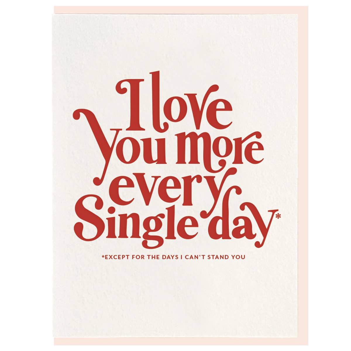 Every Single Day Letterpress Greeting Card