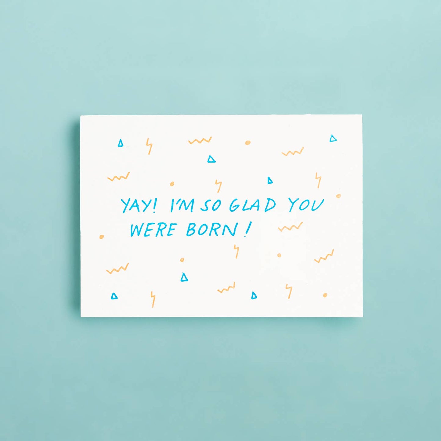 So Glad You Were Born Letterpress Birthday Card