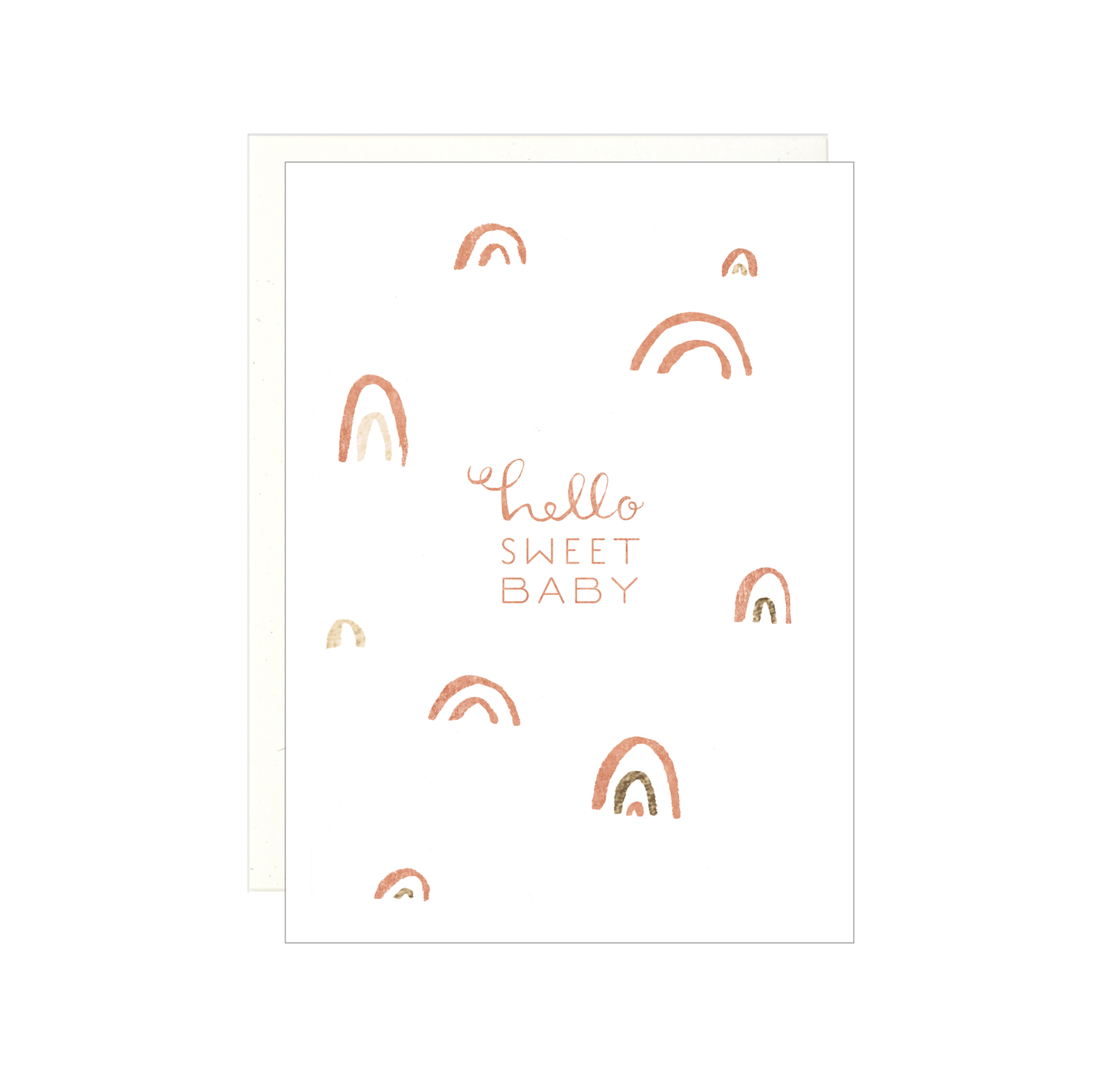 Hello Sweet Baby - Rainbows - Letterpress Card